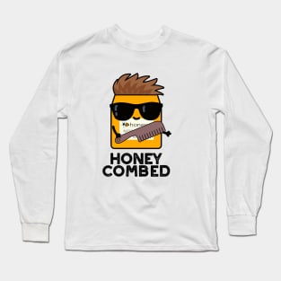 Honey Combed Cute Honey Pun Long Sleeve T-Shirt